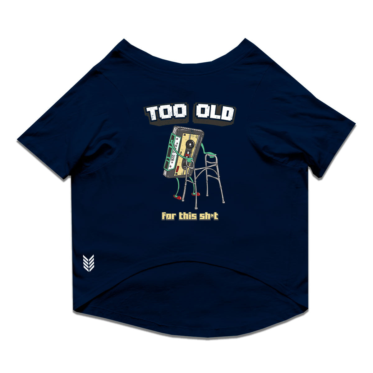Ruse  / Navy Ruse Basic Crew Neck "I'm Too Old for this Sh*t" Printed Half Sleeves Dog Tee12