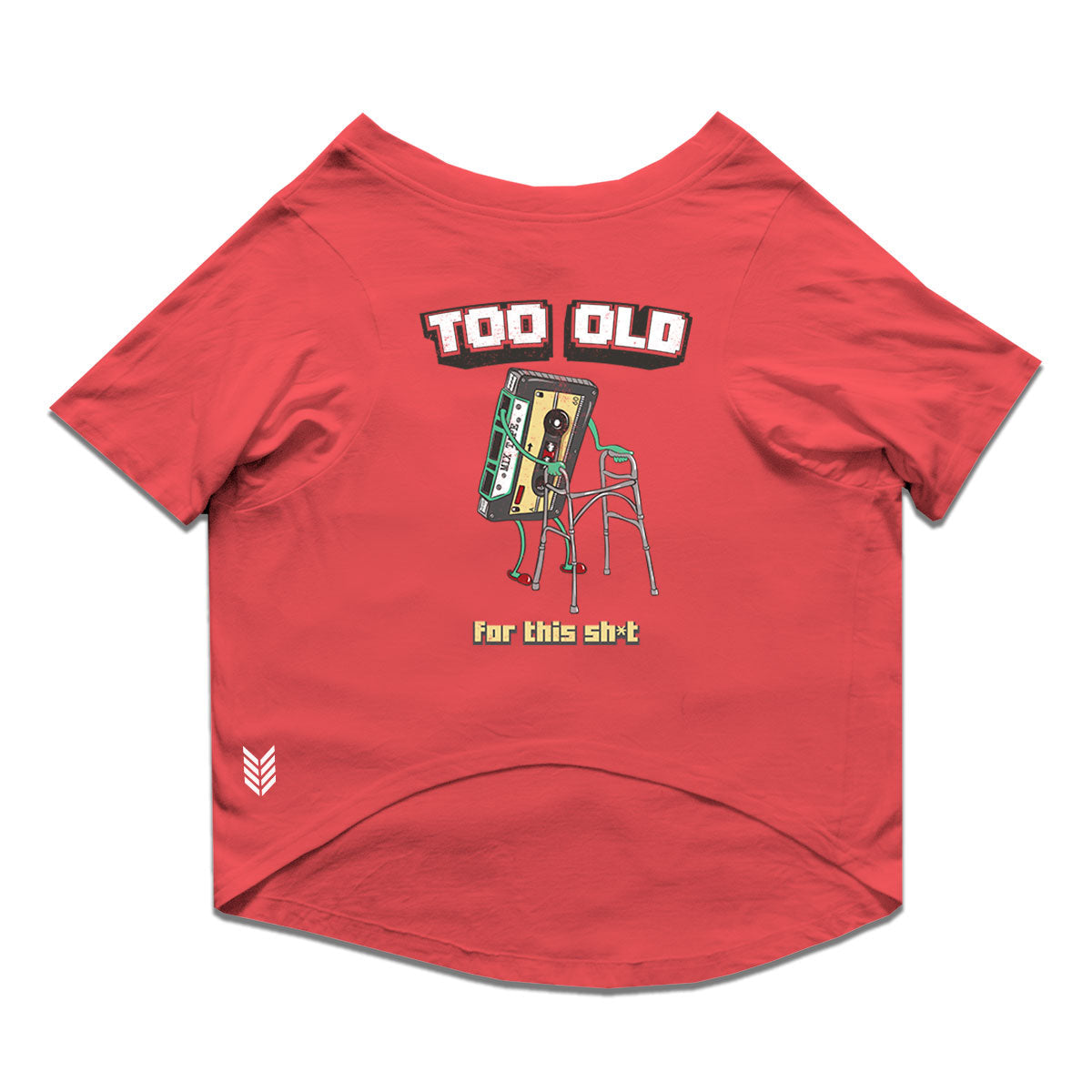 Ruse  / Poppy Red Ruse Basic Crew Neck "I'm Too Old for this Sh*t" Printed Half Sleeves Dog Tee16